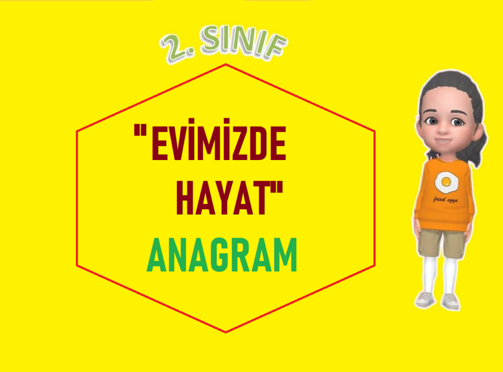 EVİMİZDE HAYAT ANAGRAM