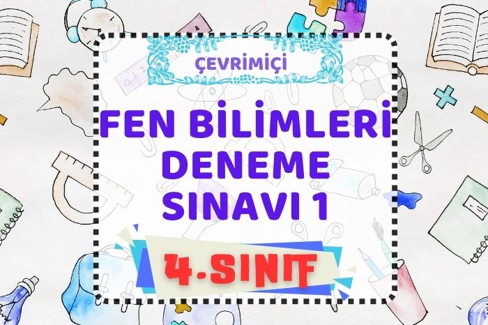 4. SINIF FEN BİLİMLERİ DENEME 1