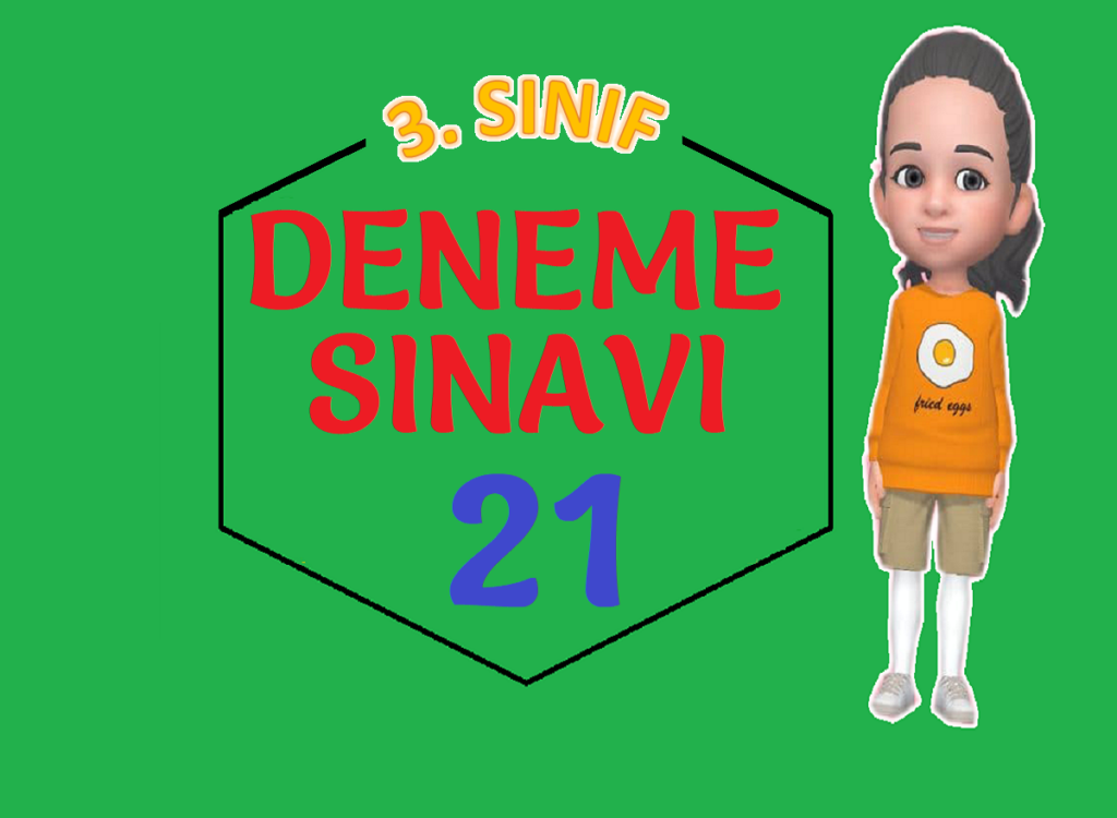 3. SINIF DENEME SINAVI 21