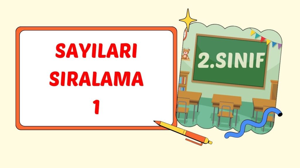 SAYILARI SIRALAMA 2 SAYILARI SIRALAMA 2