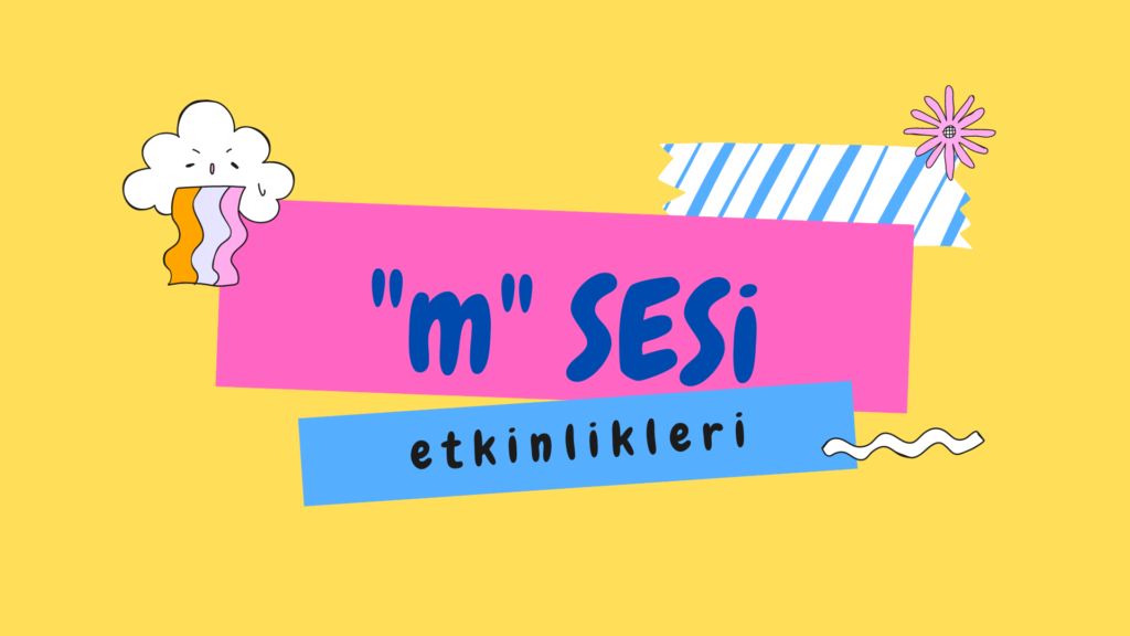 “m” SESİ ÇEVRİMİÇİ EĞİTİM ETKİNLİKLERİ