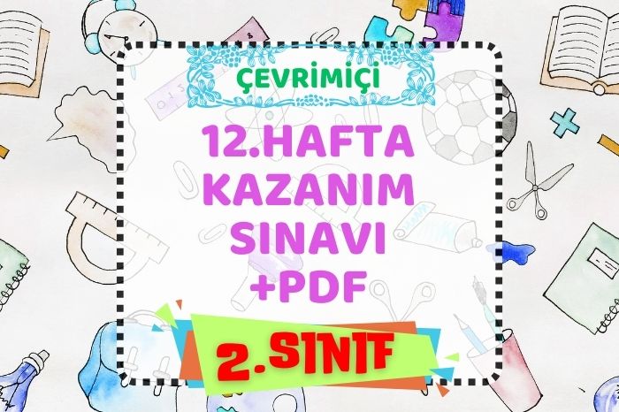 2. SINIF 12. HAFTA KAZANIM KONTROL TESTİ