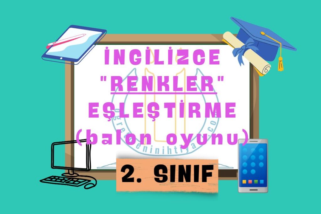 COLOURS “RENK EŞLEŞTİRME”