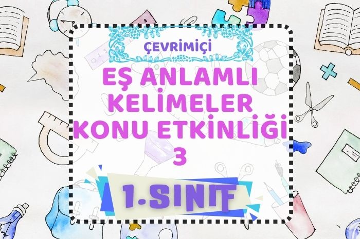 EŞ ANLAMLI KELİMELER 3