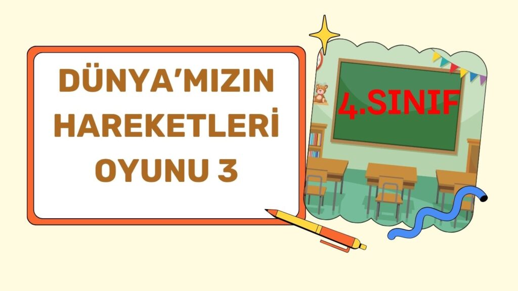 DÜNYA’NIN HAREKETLERİ BALON OYUNU 3
