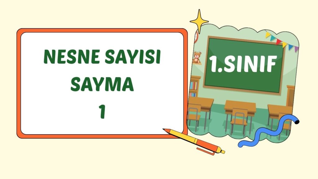 KAÇ TANE NESNE VAR SAYALIM