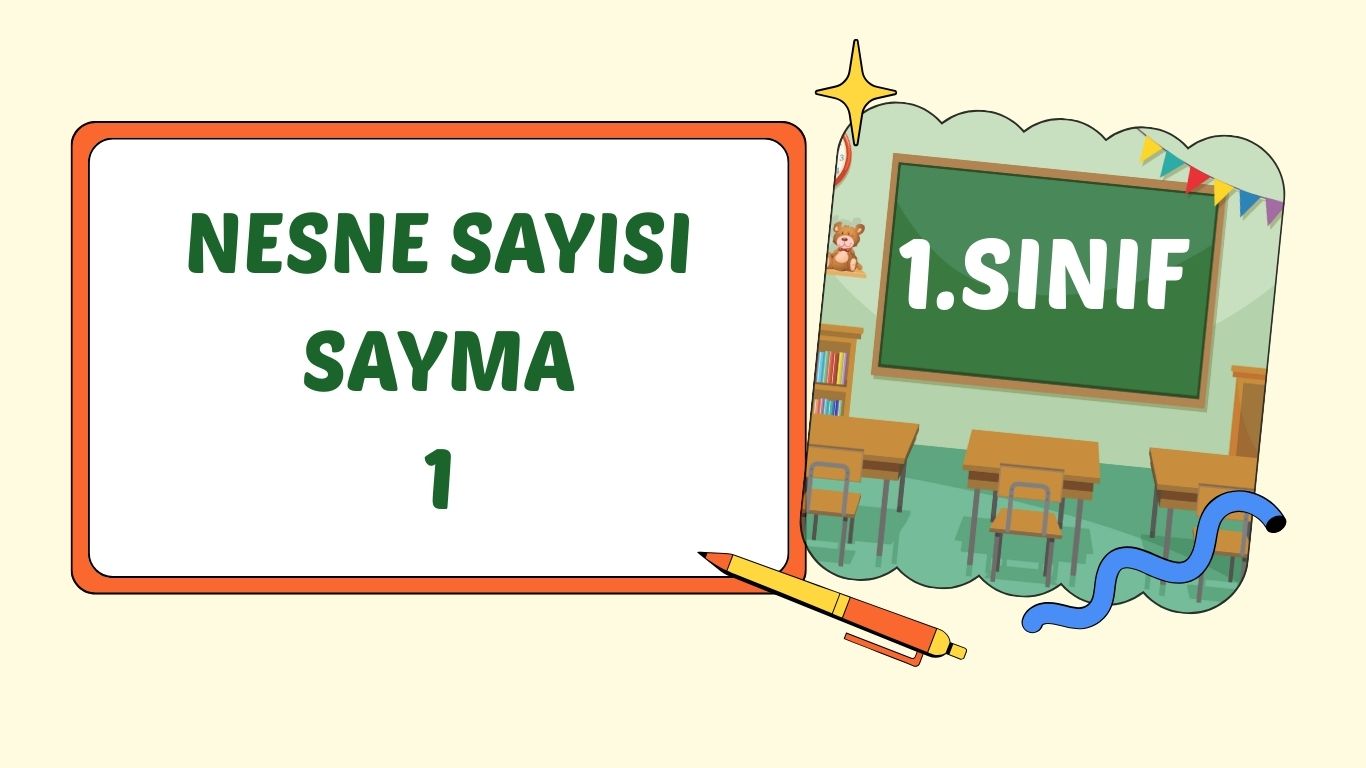 KAÇ TANE NESNE VAR SAYALIM