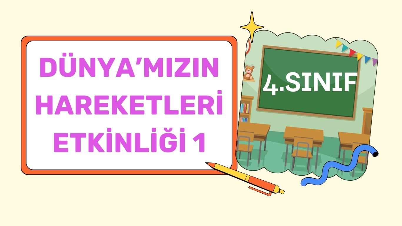 YER KABUĞU VE DÜNYA’NIN HAREKETLERİ