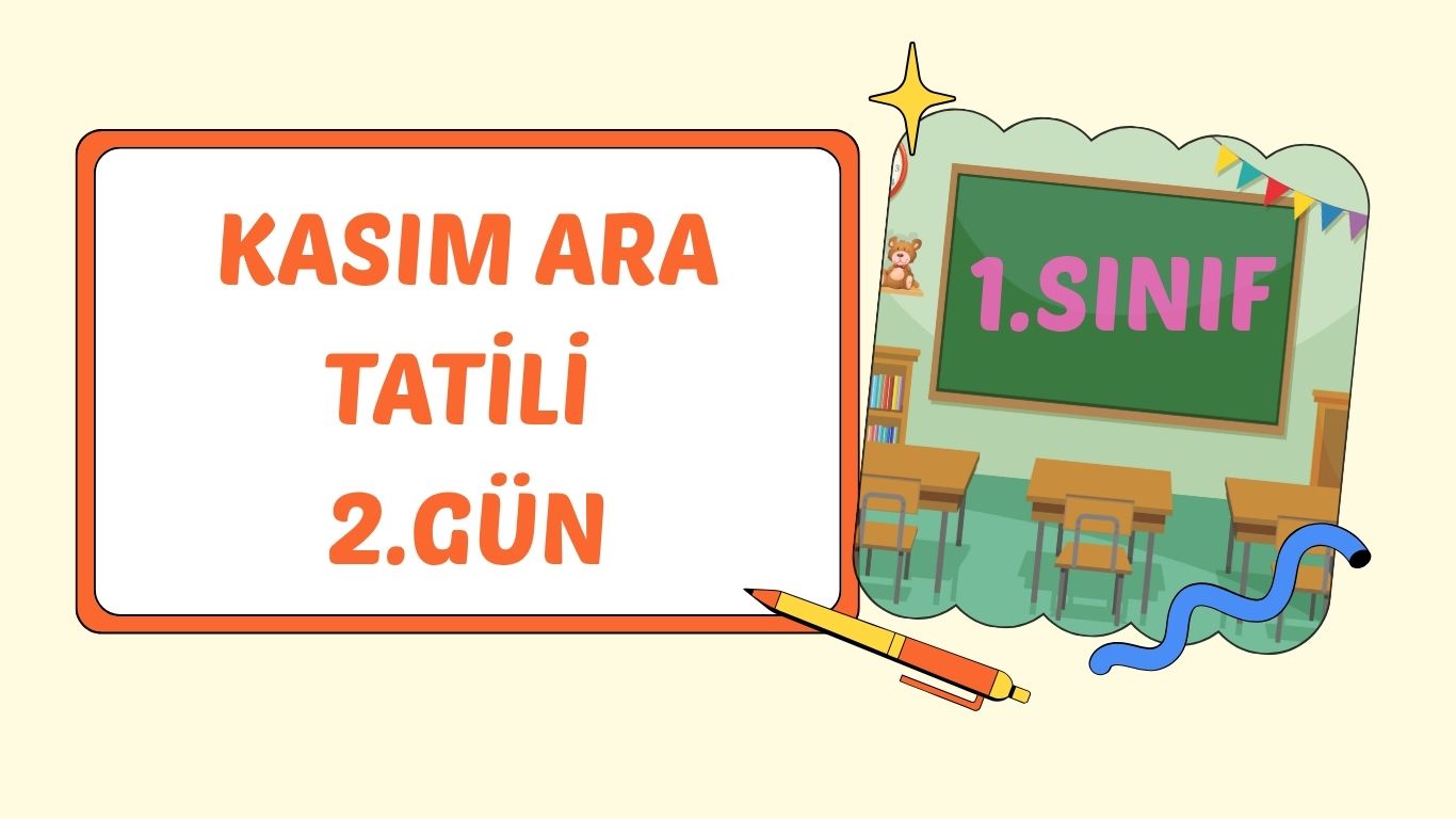 1. SINIF KASIM ARA TATİL 2. GÜN ÇALIŞMASI
