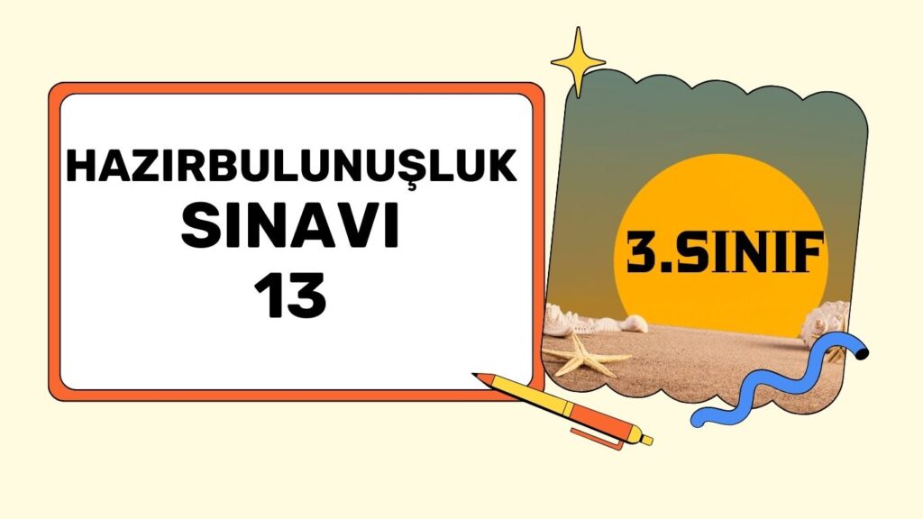 3. SINIF HAZIR BULUNUŞLUK TESTİ 13+pdf