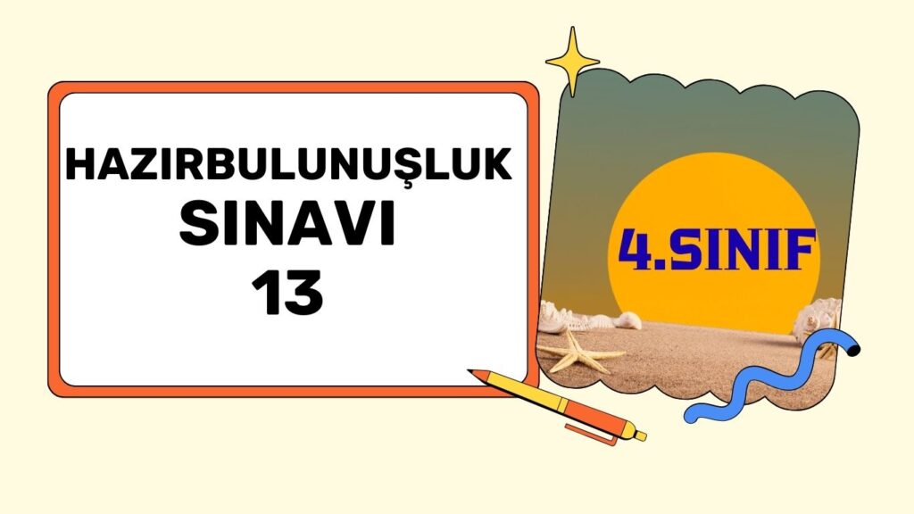 4. SINIF HAZIR BULUNUŞLUK TESTİ 13+pdf 4. SINIF HAZIR BULUNUŞLUK TESTİ 13+pdf