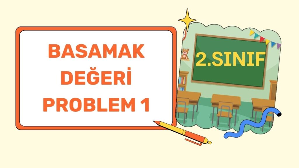 BASAMAK DEĞERİ PROBLEMLERİ + PDF