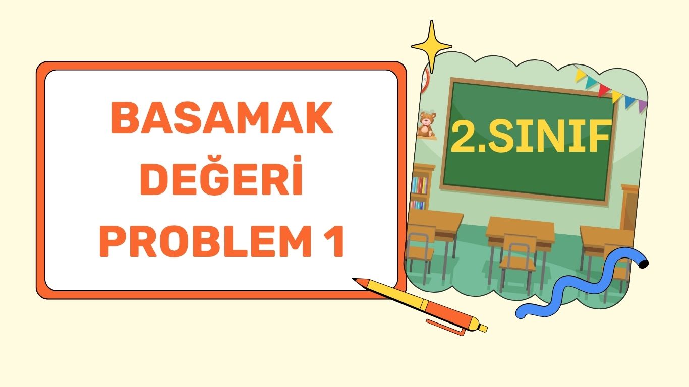 BASAMAK DEĞERİ PROBLEMLERİ + PDF
