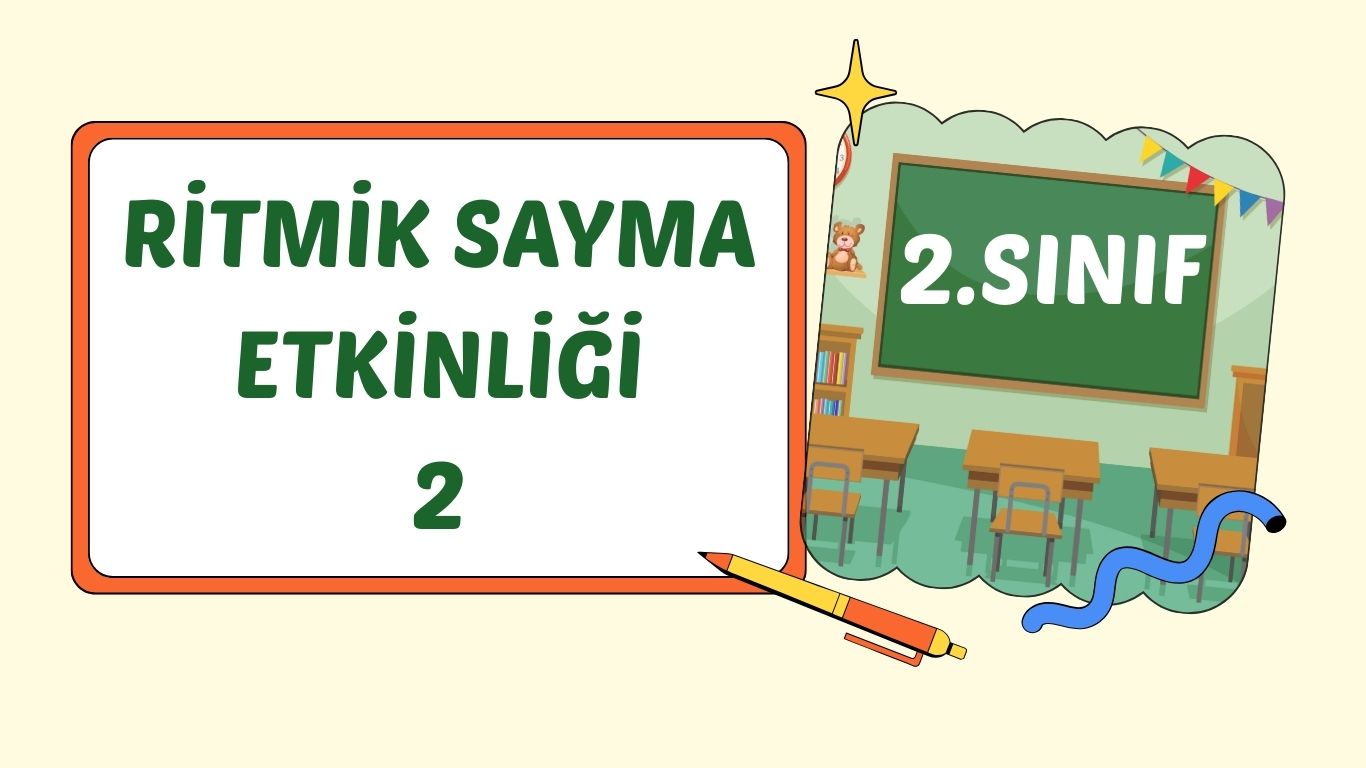 İKİŞER, BEŞER VE ONAR RİTMİK SAYMA