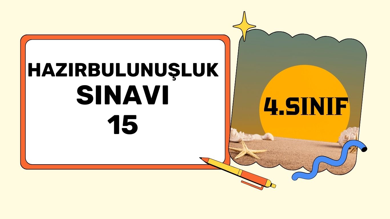 4. SINIF HAZIR BULUNUŞLUK TESTİ 15+pdf