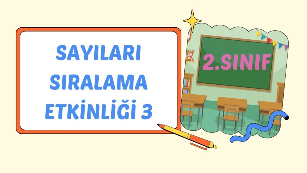 SAYILARI SIRALAMA ETKİNLİĞİ 3 +PDF SAYILARI SIRALAMA ETKİNLİĞİ 3 +PDF