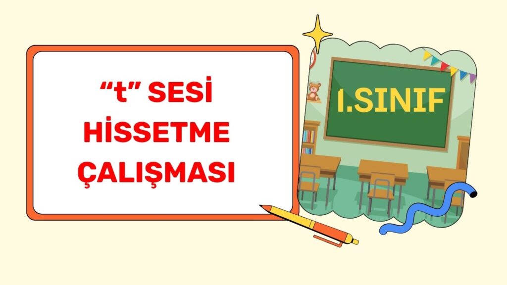“t” SESİ HİSSTEME ÇALIŞMASI