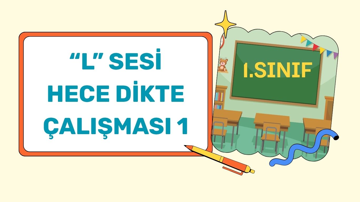 “L” SESİ HECE DİKTE ÇALIŞMASI