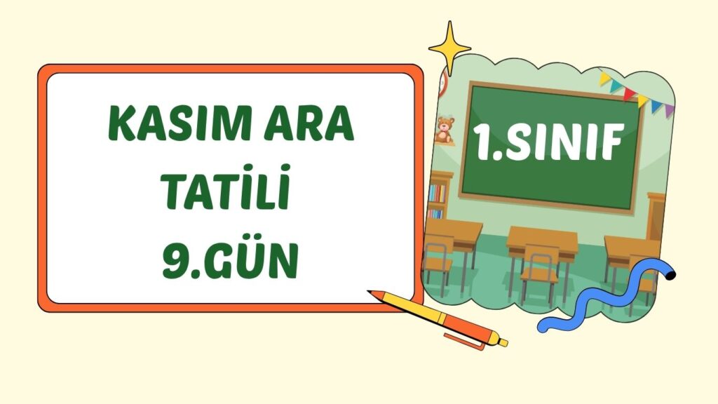 1. SINIF KASIM ARA TATİLİ 9.GÜN ÇALIŞMASI