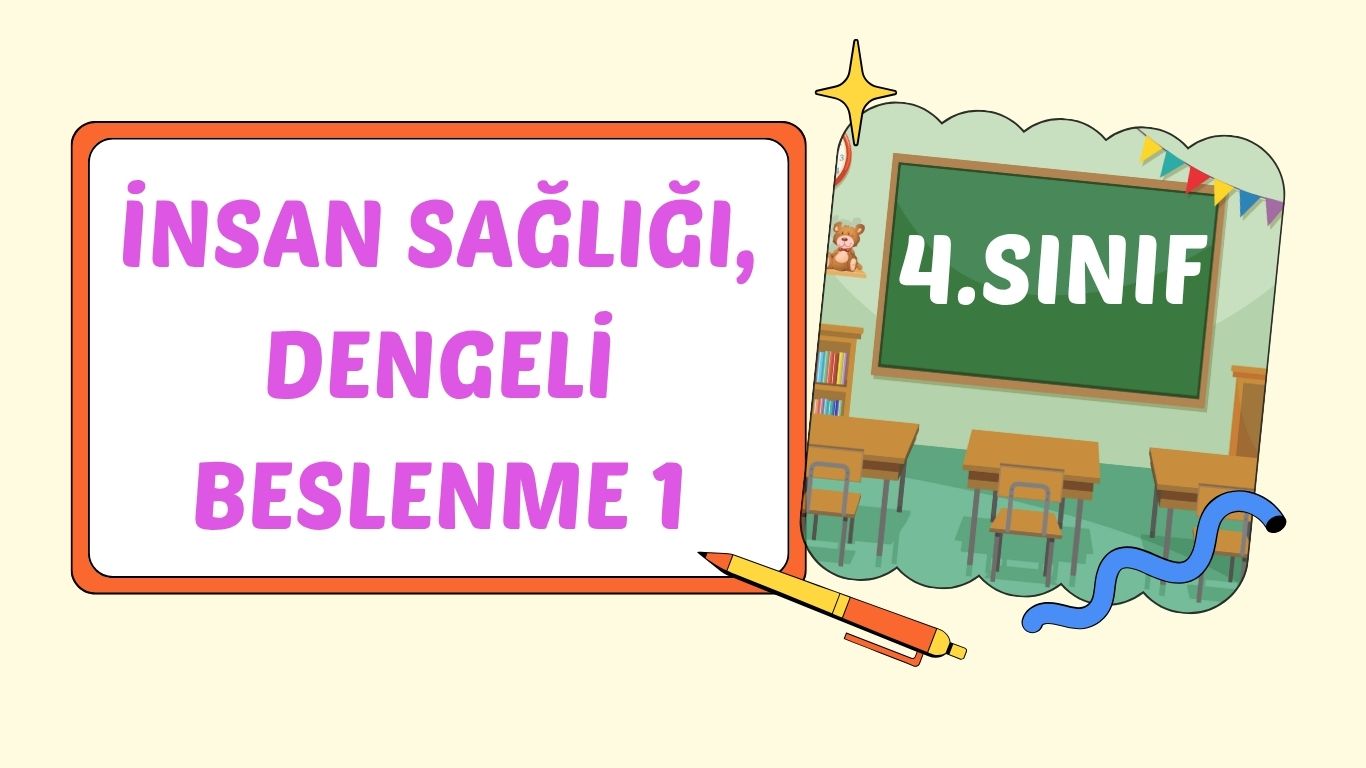 İNSAN SAĞLIĞI VE DENGELİ BESLENME
