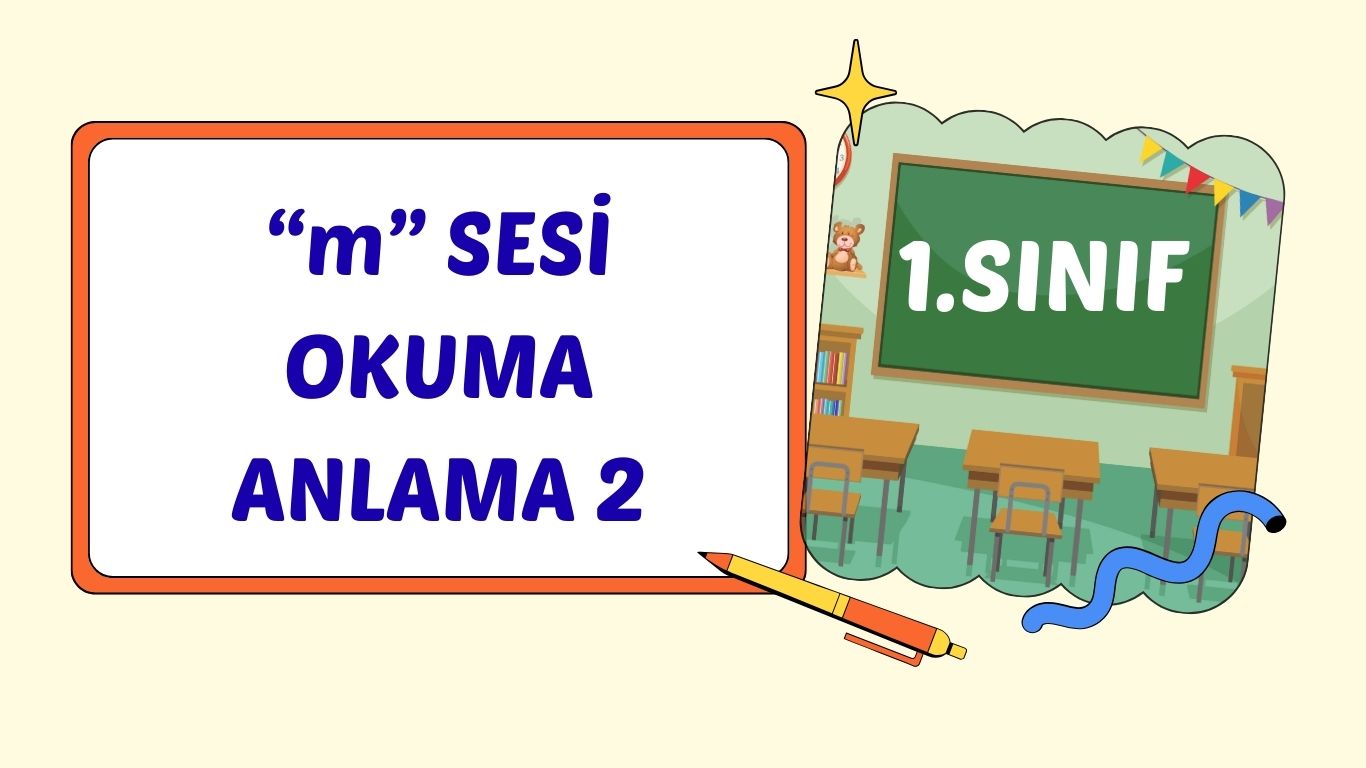 “m” SESİ OKUMA ANLAMA 2