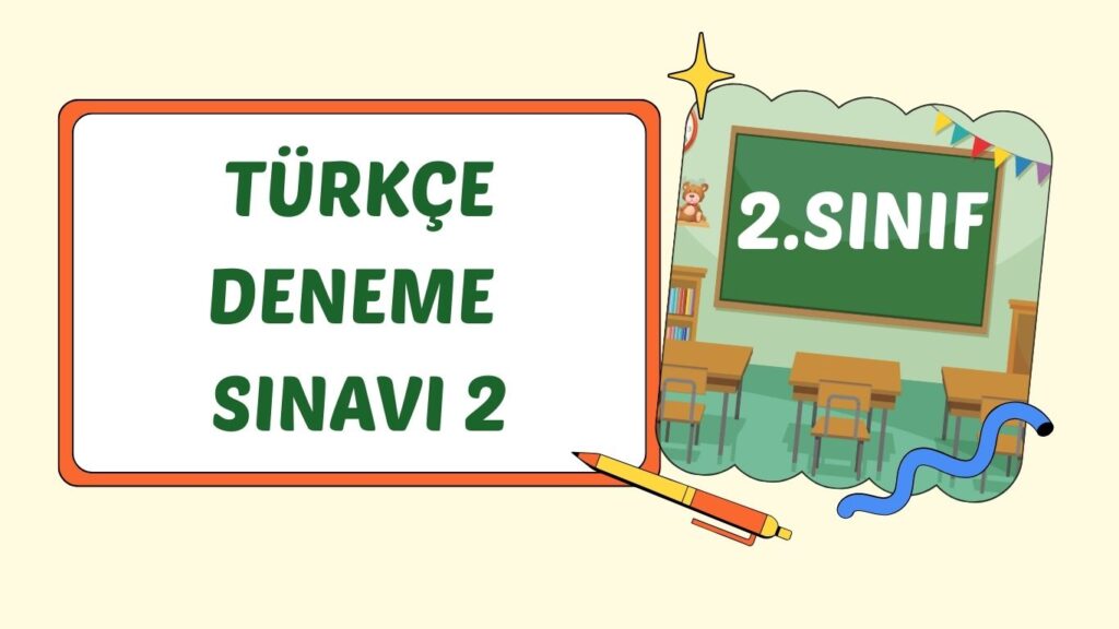 TÜRKÇE DENEME SINAVI 2 TÜRKÇE DENEME SINAVI 2