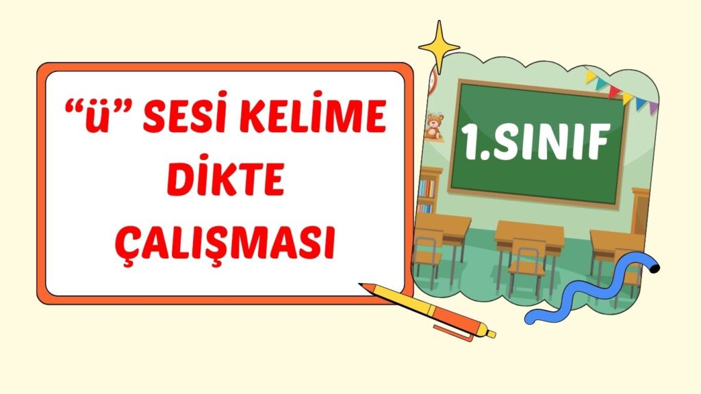 “ü” SESİ KELİME DİKTE 1