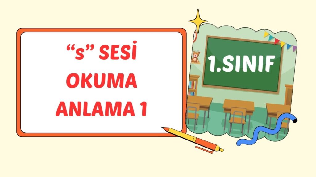 “s” SESİ CÜMLE OKUMA ANLAMA 1
