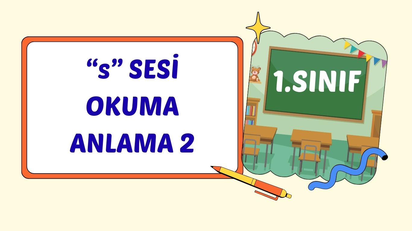 “s” SESİ OKUMA ANLAMA TESTİ 2