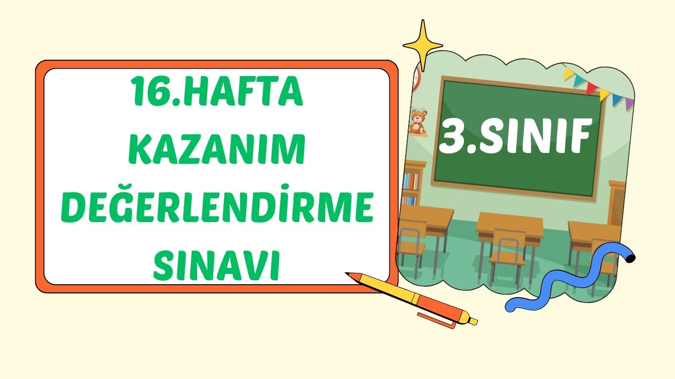 3. SINIF 16. HAFTA KAZANIM KONTROL TESTİ+pdf