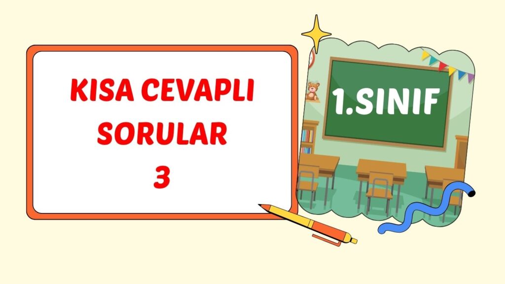KISA CEVAPLI SORULAR 3 KISA CEVAPLI SORULAR 3