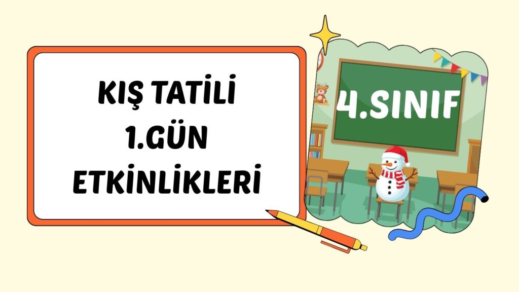 4. SINIF I. PAZARTESİ KIŞ TATİL ÇALIŞMASI