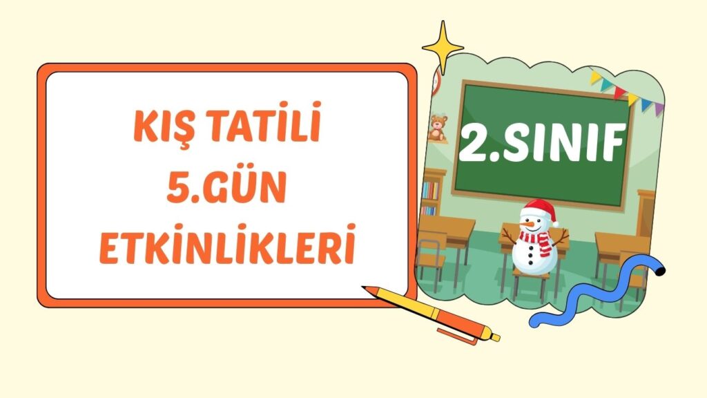 2. SINIF I. CUMA KIŞ TATİLİ ÇALIŞMASI 2. SINIF I. CUMA KIŞ TATİLİ ÇALIŞMASI
