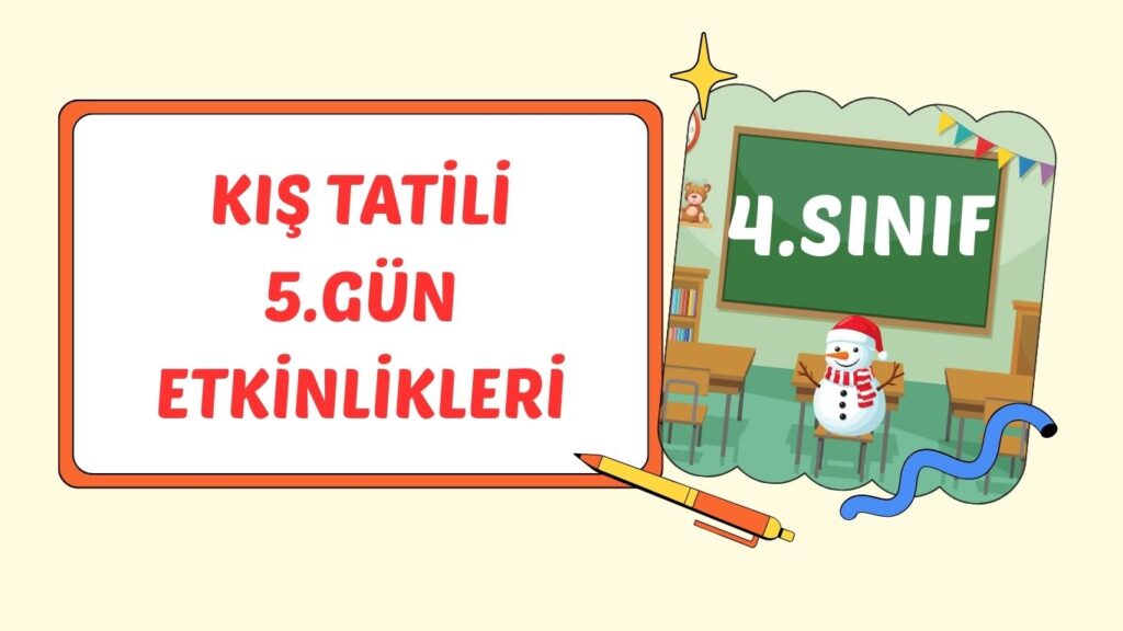 4. SINIF I. CUMA KIŞ TATİLİ ÇALIŞMASI