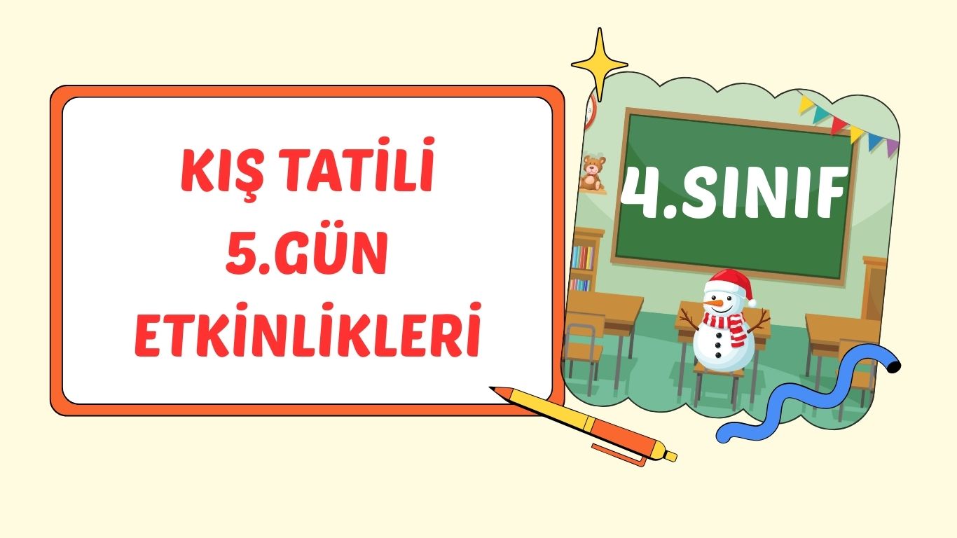 4. SINIF I. CUMA KIŞ TATİLİ ÇALIŞMASI