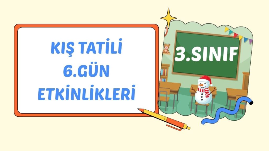 3. SINIF I. CUMARTESİ KIŞ TATİLİ ÇALIŞMASI