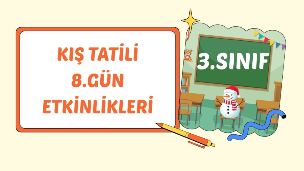 3. SINIF II. PAZARTESİ KIŞ TATİLİ ÇALIŞMASI