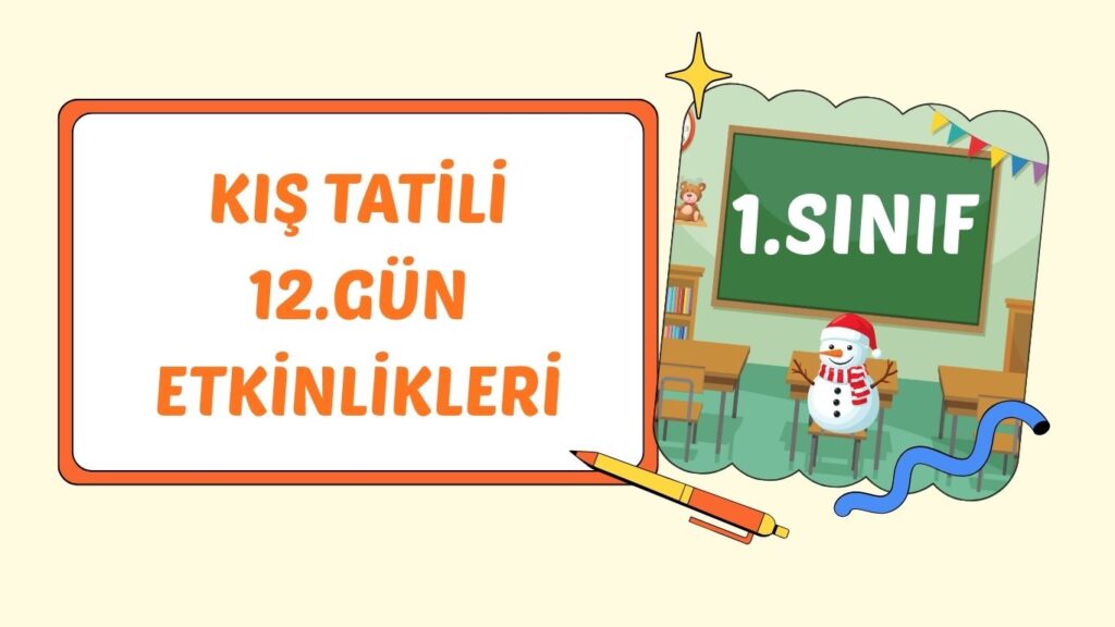 1. SINIF II. CUMA KIŞ TATİLİ ÇALIŞMASI
