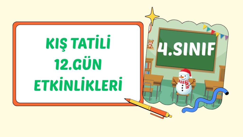 4. SINIF II. CUMA KIŞ TATİLİ ÇALIŞMASI 4. SINIF II. CUMA KIŞ TATİLİ ÇALIŞMASI