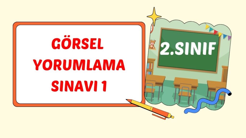 GÖRSELLERİ YORUMLAMA+pdf