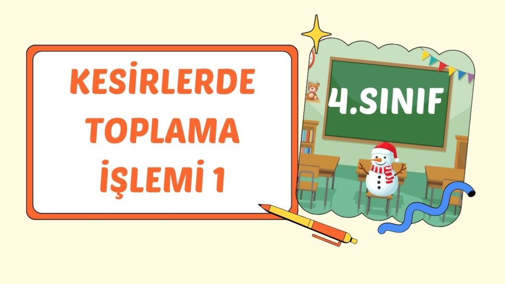 KESİRLERLE TOPLAMA İŞLEMİ+PDF