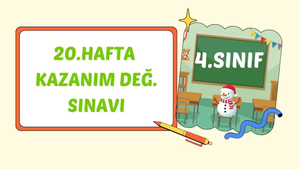 4. SINIF 20. HAFTA KAZANIM KONTROL TESTİ+PDF