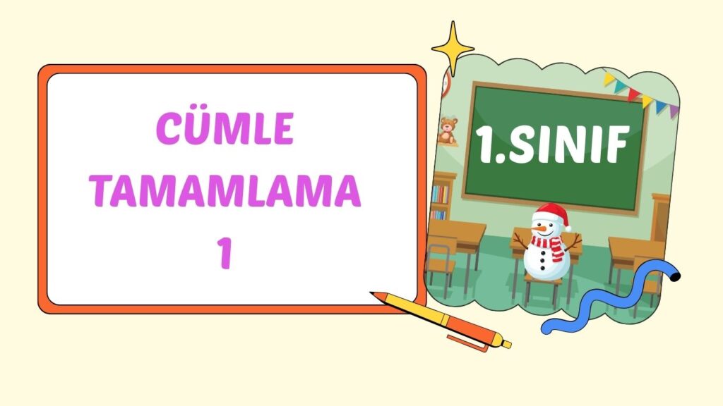 CÜMLE TAMAMLAMA