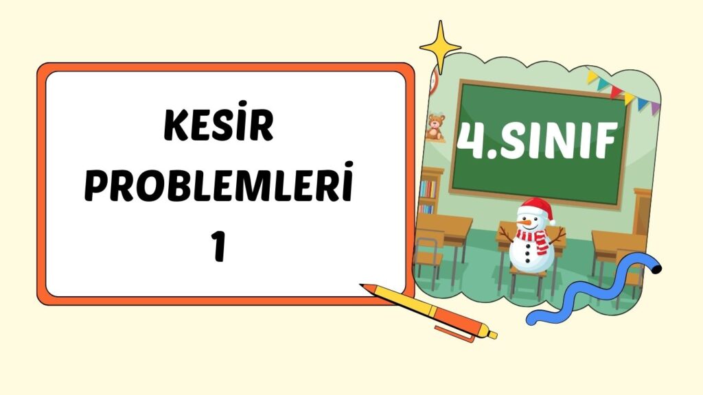 KESİRLERDE TOPLAMA/ÇIKARMA PROBLEMLERİ+pdf KESİRLERDE TOPLAMA/ÇIKARMA PROBLEMLERİ+pdf
