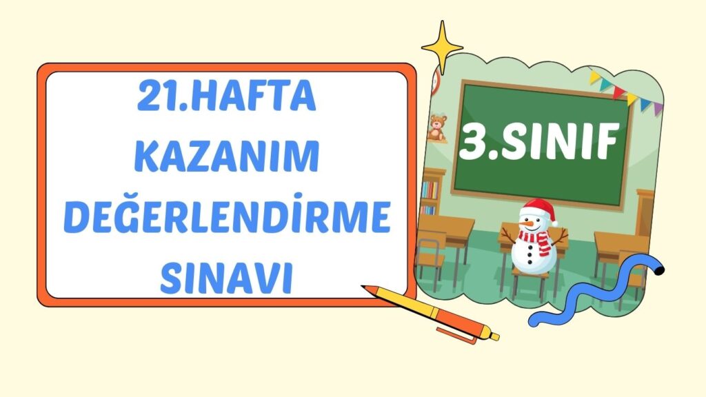3. SINIF 21. HAFTA KAZANIM KONTROL TESTİ 3. SINIF 21. HAFTA KAZANIM KONTROL TESTİ