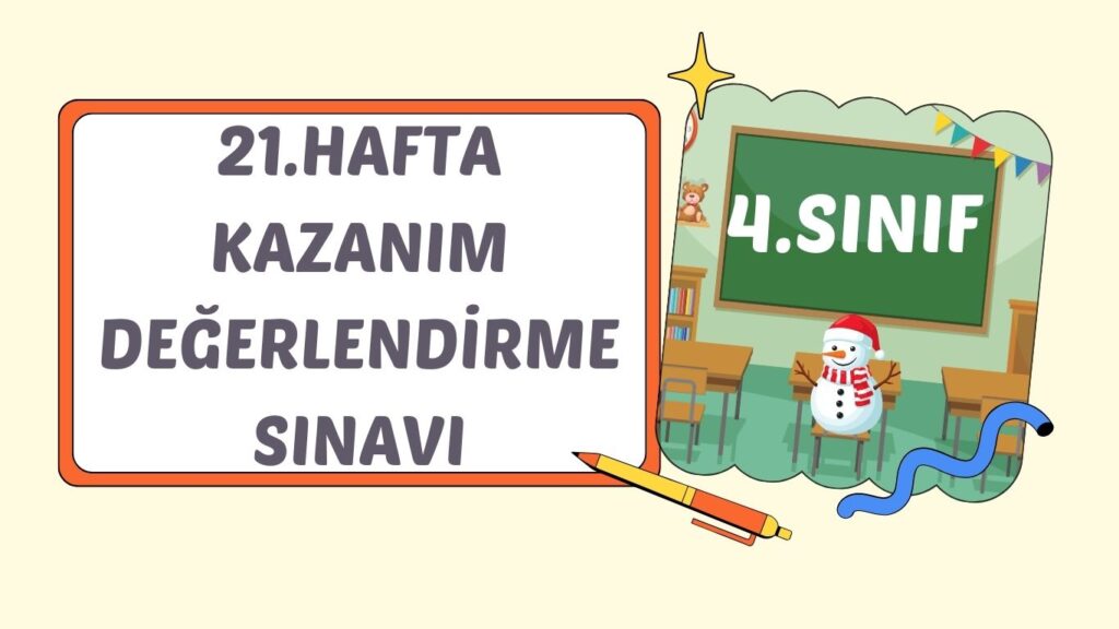  4. SINIF 21. HAFTA KAZANIM KONTROL TESTİ