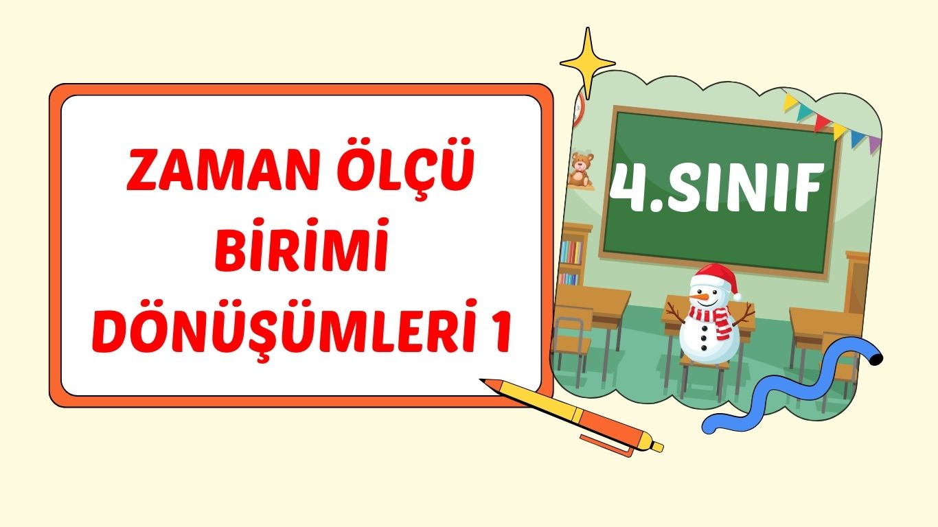 ZAMAN ÖLÇÜ BİRİMLERİ ARASINDAKİ İLİŞKİ