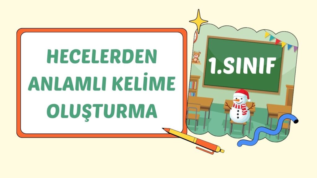 KARIŞIK HECELERDEN KELİME OLUŞTURMA