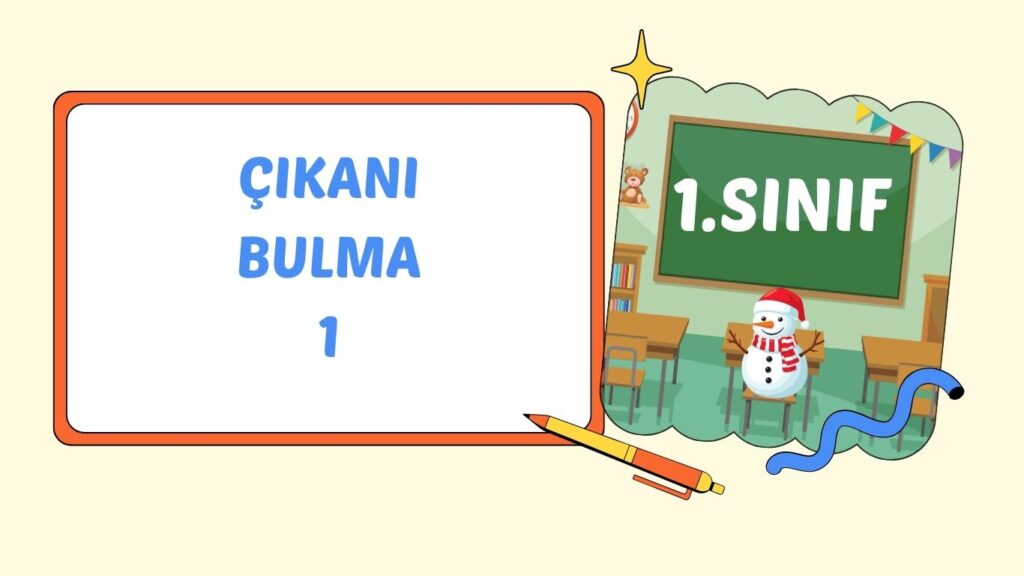 ÇIKANI BULMA 1 ÇIKANI BULMA 1