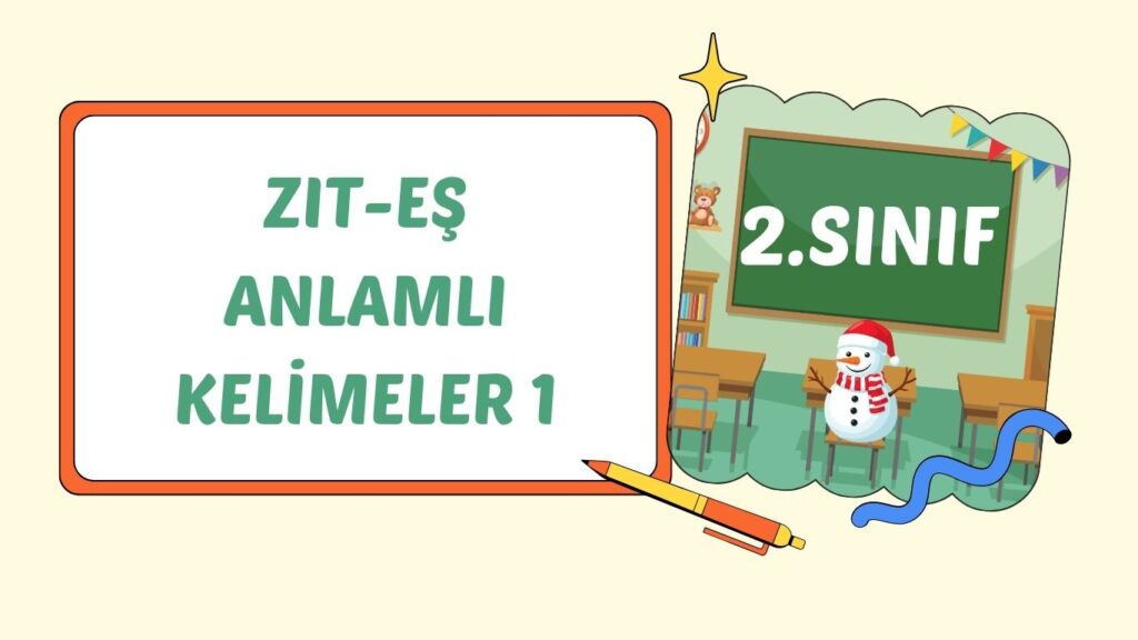 KELİMELER ARASI ANLAM İLİŞKİSİ(ZIT-EŞ ANLAM) KELİMELER ARASI ANLAM İLİŞKİSİ(ZIT-EŞ ANLAM)